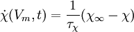 \dot{\chi}(V_m,t) = \frac{1}{\tau_{\chi}} (\chi_{\infty} - \chi)