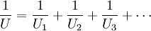 \frac{1}{U} = \frac{1}{U_1} + \frac{1}{U_2} + \frac{1}{U_3}+ \cdots