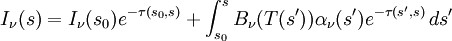 I_\nu(s)=I_\nu(s_0)e^{-\tau(s_0,s)}+\int_{s_0}^s B_\nu(T(s'))\alpha_\nu(s') e^{-\tau(s',s)}\,ds'