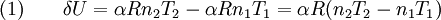 \text{(1)} \qquad \delta U = \alpha R n_2T_2 - \alpha R n_1T_1 = \alpha R (n_2T_2 - n_1T_1)