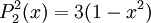 P_{2}^{2}(x)=3(1-x^2)