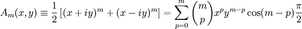 A_m(x,y) \equiv \frac{1}{2} \left[  (x+iy)^m + (x-iy)^m \right]= \sum_{p=0}^m \binom{m}{p} x^p y^{m-p} \cos (m-p) \frac{\pi}{2}