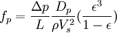 f_p = \frac{\Delta p}{L} \frac{D_p}{\rho V_s^2} (\frac{\epsilon^3}{1-\epsilon})