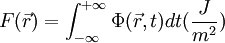 F(\vec{r})=\int_{-\infty}^{+\infty}\Phi(\vec{r},t)dt (\frac{J}{m^2})