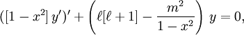 ([1-x^2]\,y')' + \left(\ell[\ell+1] - \frac{m^2}{1-x^2}\right)\,y = 0,\,
