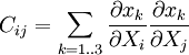 C_{ij}=\sum_{k=1..3}\frac {\partial x_k} {\partial X_i} \frac {\partial x_k} {\partial X_j}