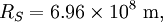 R_{S} = 6.96 \times 10^8 \ \mathrm{m},