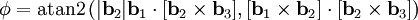 \phi = \mathrm{atan2} \left( |\mathbf{b}_2| \mathbf{b}_1 \cdot [\mathbf{b}_2 \times \mathbf{b}_3], [\mathbf{b}_1 \times \mathbf{b}_2] \cdot [\mathbf{b}_2 \times \mathbf{b}_3] \right)