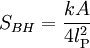 S_{BH} = \frac{kA}{4l_{\mathrm{P}}^2}