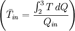 \left( \bar{T}_\mathit{in} = \frac{\int_2^3 T\,dQ}{Q_\mathit{in}} \right)