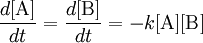 \frac{d[\mbox{A}]}{dt}=\frac{d[\mbox{B}]}{dt}=-k[\mbox{A}][\mbox{B}]