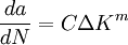 \frac{da}{dN} = C \Delta K^m