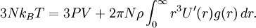 3Nk_{B}T = 3PV + 2\pi N \rho \int_{0}^{\infty} r^{3} U'(r) g(r)\, dr.