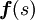 \boldsymbol{f}(s)