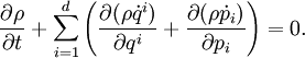 \frac{\partial\rho}{\partial t}+\sum_{i=1}^d\left(\frac{\partial(\rho\dot{q}^i)}{\partial q^i}+\frac{\partial(\rho\dot{p}_i)}{\partial p_i}\right)=0.