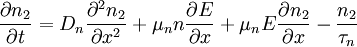 \frac{\partial n_2}{\partial t}=D_n \frac{\partial^2 n_2}{\partial x^2}+\mu_n n \frac{\partial E}{\partial x}+ \mu_n E \frac{\partial n_2}{\partial x}-\frac{n_2}{\tau_n}