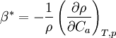 \beta^* = -\frac{1}{\rho} \left ( \frac{\partial \rho}{\partial C_a} \right )_{T,p}