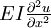 \textstyle{EI\frac{\partial^2 u}{\partial x^2}}\,