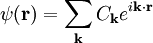 \psi(\bold{r}) = \sum_{\bold{k}} C_{\bold{k}} e^{i\bold{k}\cdot\bold{r}}