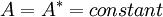 \ A = A^* = constant