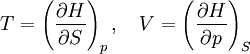 T = \left(\frac{\partial H}{\partial S}\right)_p, \quad        V = \left(\frac{\partial H}{\partial p}\right)_S