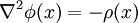 \nabla^2\phi(x)=-\rho(x)