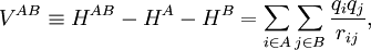 V^{AB} \equiv H^{AB} - H^{A}- H^{B} = \sum_{i\in A} \sum_{j \in B}  \frac{q_i q_j}{r_{ij}},
