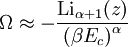 \Omega\approx-\frac{\textrm{Li}_{\alpha+1}(z)}{\left(\beta E_c\right)^\alpha}