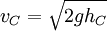 v_C=\sqrt{2gh_C}