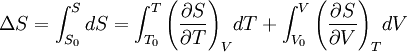 \Delta S = \int_{S_0}^{S}dS =\int_{T_0}^{T} \left(\frac{\partial S}{\partial T}\right)_V\!dT +\int_{V_0}^{V} \left(\frac{\partial S}{\partial V}\right)_T\!dV