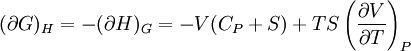 (\partial G)_H=-(\partial H)_G=-V(C_P+S)+TS\left(\frac{\partial V}{\partial T}\right)_P