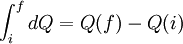 \int_i^f dQ=Q(f)-Q(i)