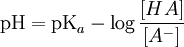 \mbox{pH} = \mbox{pK}_a - \log \frac{[HA]}{[A^-]}