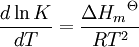 \frac {d\ln K} {dT} = \frac{{\Delta H_m}^{\Theta}} {RT^2}