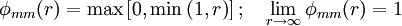 \phi_{mm} (r) = \max \left[ 0 , \min \left( 1 , r \right) \right] ; \quad \lim_{r \rightarrow \infty}\phi_{mm}(r) = 1