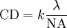 \mathrm{CD}=k\frac{\lambda}{\mathrm{NA}}