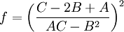 f = \left(\frac {C - 2B + A} {AC - B^2}\right)^2