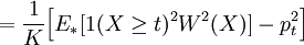 = \frac{1}{K}\Big[{E_*}[1(X \ge t)^2 W^2(X)] - p_t^2 \Big]