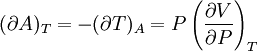 (\partial A)_T=-(\partial T)_A=P\left(\frac{\partial V}{\partial P}\right)_T