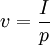 v = \frac{I}{p}