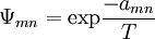 \Psi_{mn} = \mathrm{exp}\frac{-a_{mn}}{T}