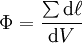 \Phi =  \frac{\sum {\rm d \ell} }{{\rm d} V}