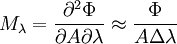 M_\lambda=\frac{\partial^2\Phi}{\partial A\partial\lambda}\approx\frac{\Phi}{A \Delta\lambda}