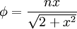 \phi=\frac{nx}{\sqrt{2+x^2}}