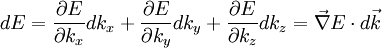 dE =  \frac{\partial E}{\partial k_x}dk_x + \frac{\partial E}{\partial k_y}dk_y + \frac{\partial E}{\partial k_z}dk_z = \vec{\nabla}E \cdot d\vec{k}