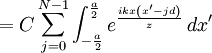 = C\sum_{j=0}^{N-1} \int_{-\frac{a}{2}}^{\frac{a}{2}} e^\frac{ikx\left(x^\prime - jd\right)}{z} \,dx^\prime