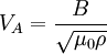 V_A=\frac{B}{\sqrt{\mu_0\rho}}