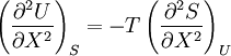 \left(\frac{\partial^2U}{\partial X^2}\right)_S=-T\left(\frac{\partial^2S}{\partial X^2}\right)_U