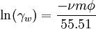 \ln(\gamma_{w}) = \frac{-\nu m \phi }{55.51}