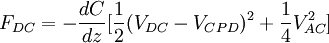 F_{DC} = - \frac{dC}{dz} [\frac{1}{2}(V_{DC} - V_{CPD})^2 + \frac{1}{4} V^2_{AC}]